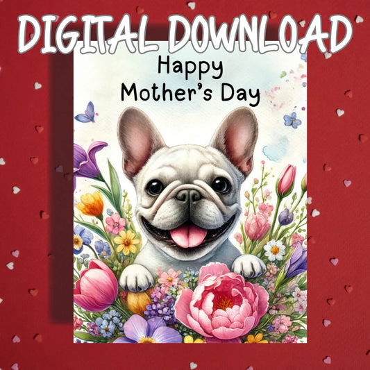 Mother's Day Printable Card: French Bulldog (Digital Download)