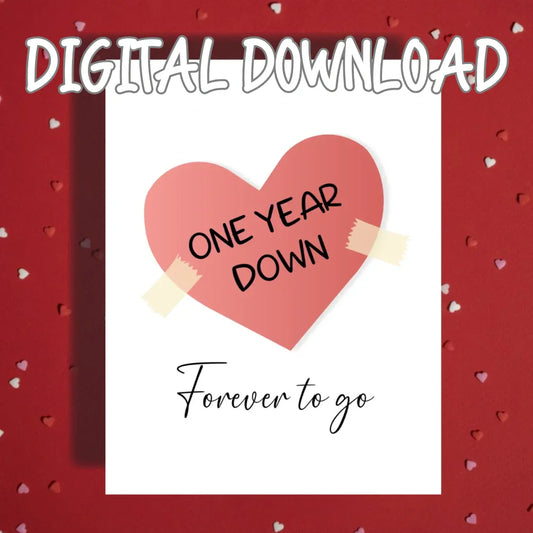 Anniversary Printable Card One Year Down Forever To Go, Watercolor Heart Digital Download