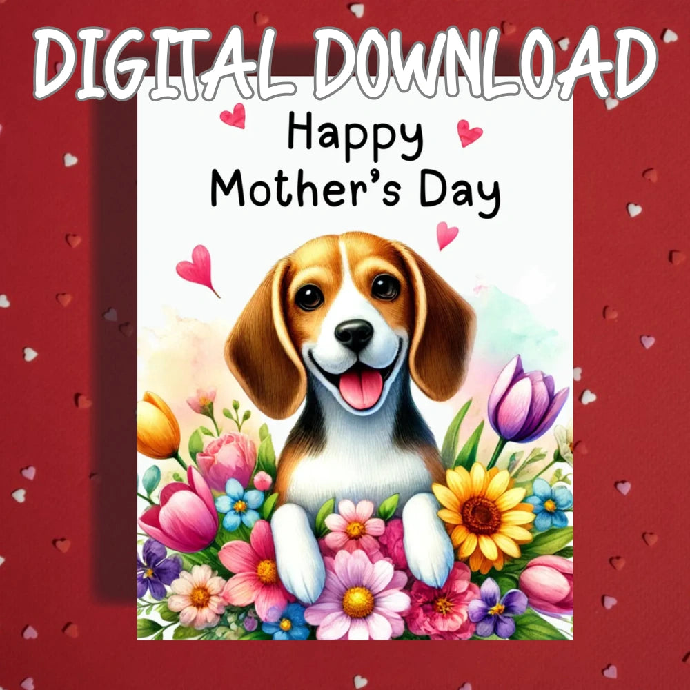 Mother's Day Printable Card: Beagle Dog (Digital Download)