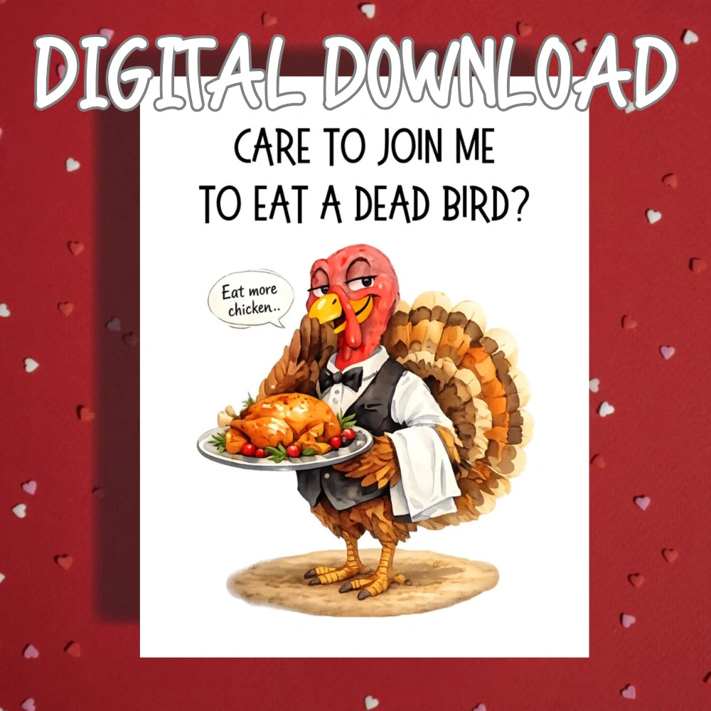 Thanksgiving Printable Card: Care To Join Me - Turkey (Digital Download)