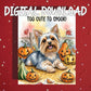 Halloween Yorkie Printable Card Too Cute to Spook Yorkshire Terrier Fall Digital Download