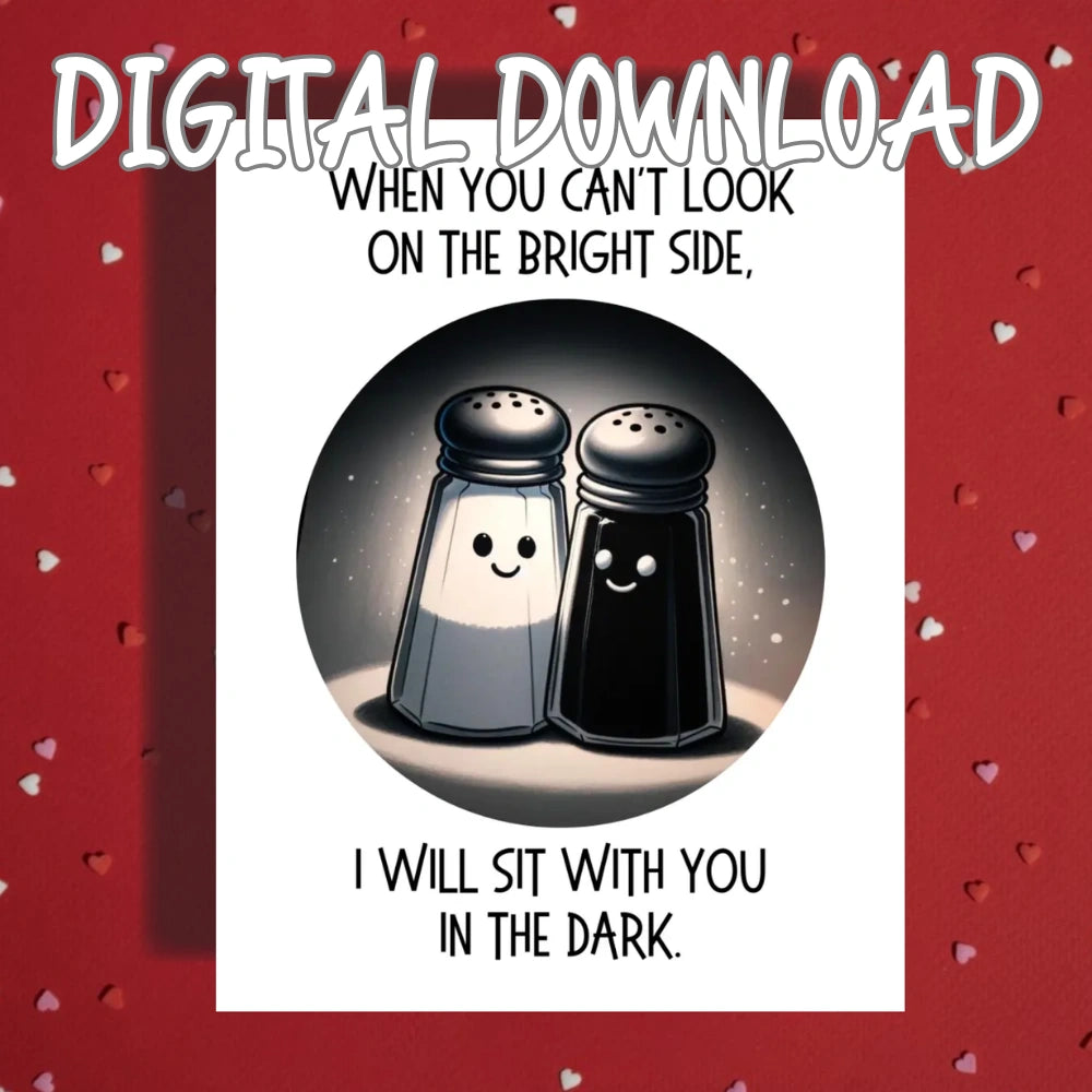 Thinking of You Printable Card: When You Can't Look On The Bright Side (Digital Download)