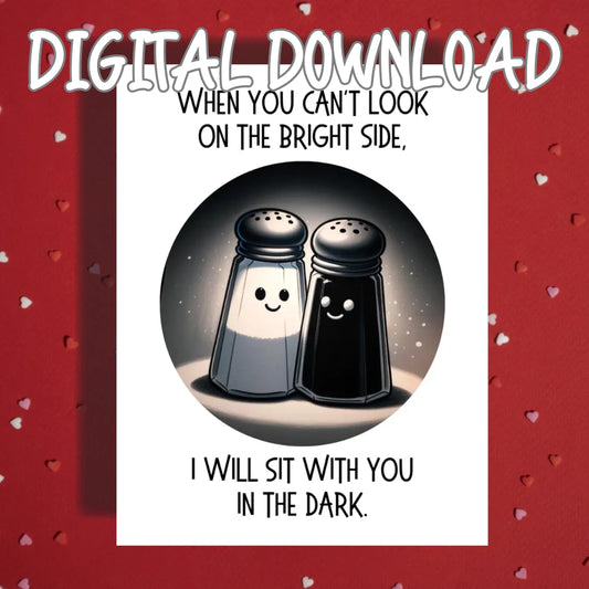 Thinking of You Printable Card: When You Can't Look On The Bright Side (Digital Download)