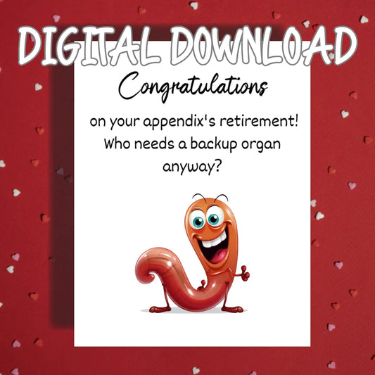 Appendix Digital Greeting Card: Congratulations On Your Appendix's Retirement!