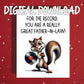 Father-in-Law, Digital Greeting Card: For The Record, You Are A Really Great Father-in-Law!