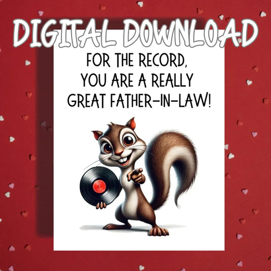 Father-in-Law, Digital Greeting Card: For The Record, You Are A Really Great Father-in-Law!