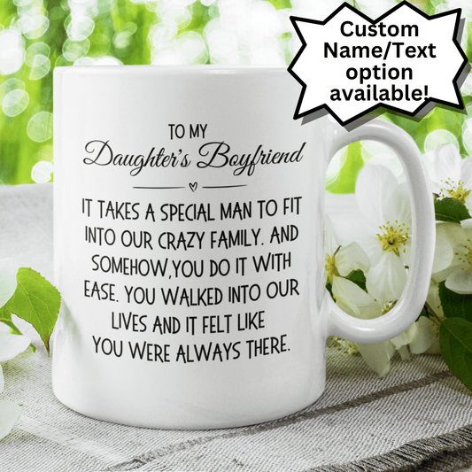 Daughter's Boyfriend Gift, Coffee Mug: It Takes A Special Man...