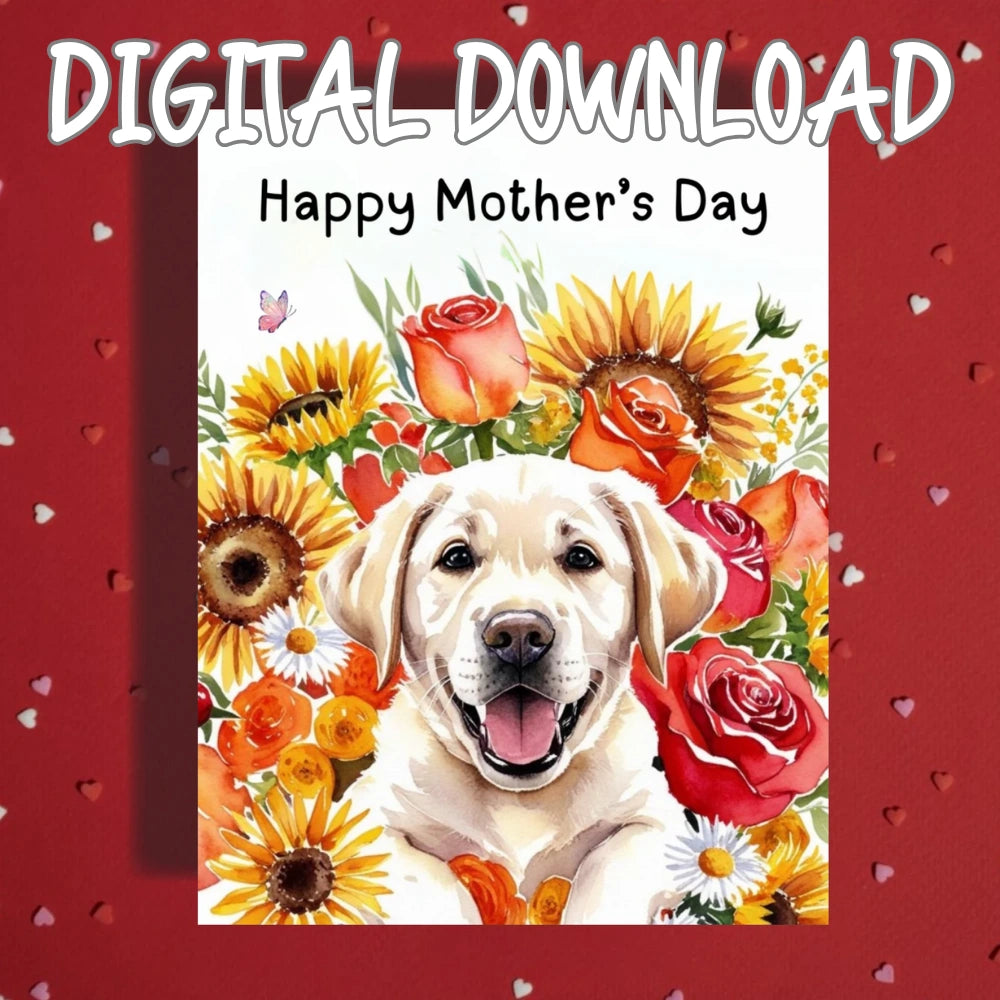 Mother's Day Printable Card: Labrador Retriever Dog (Digital Download)