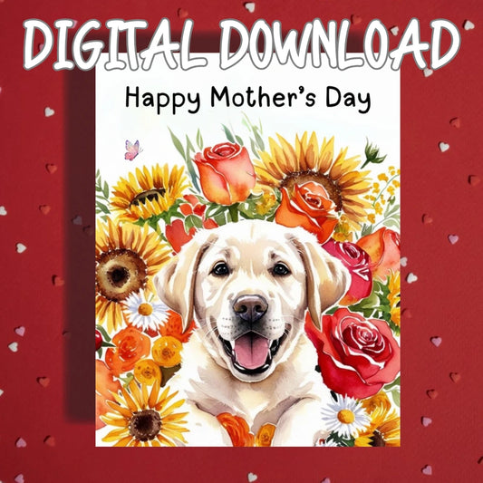 Mother's Day Printable Card: Labrador Retriever Dog (Digital Download)