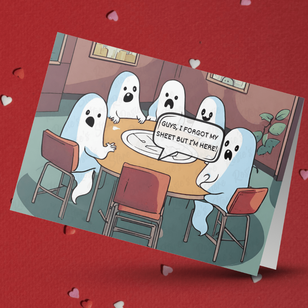 Ghost Funny Greeting Card: Guys, I Forgot My Sheet But I'm Here!