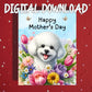 Mother's Day Printable Card: Bichon Frise Dog (Digital Download)