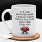 Mom Gift, Coffee Mug: If I Had Another Mom...