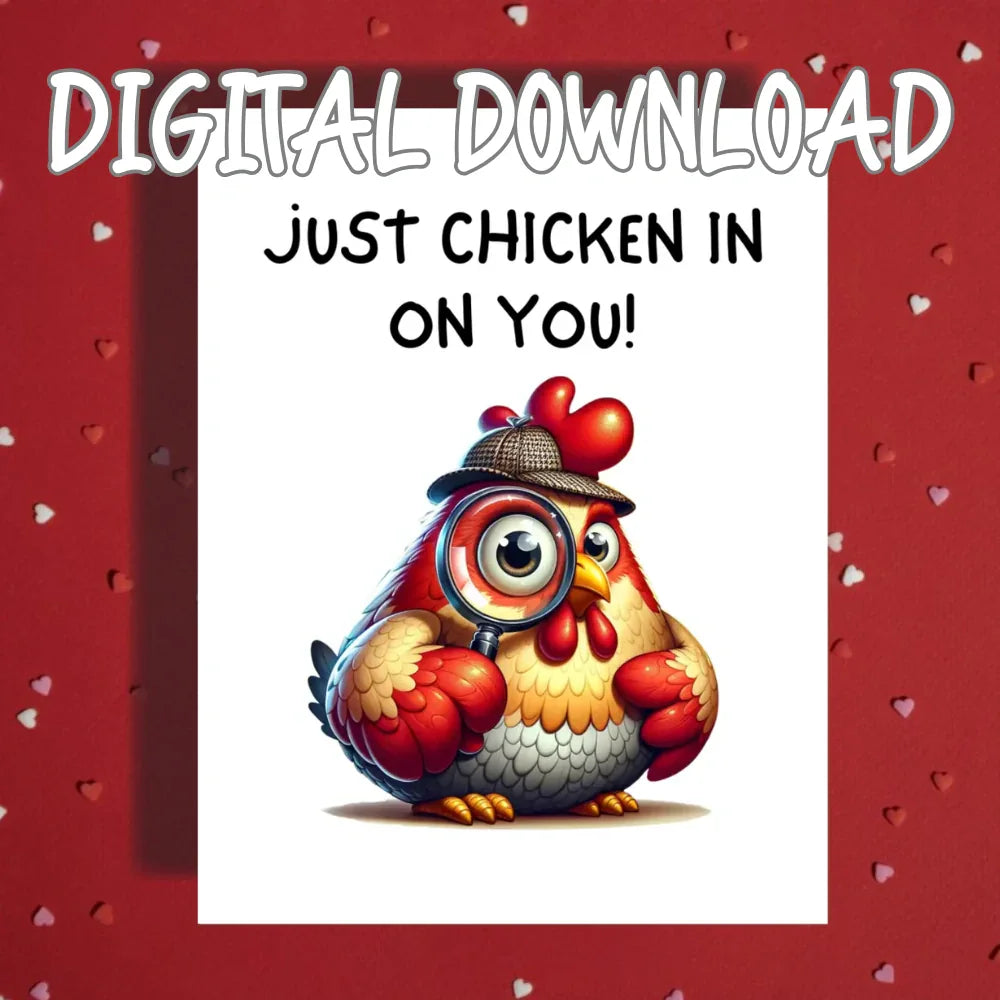 Get Well Funny Chicken Printable Card, Just Chicken In On You Digital Download, Cheer Up Encouragement Card