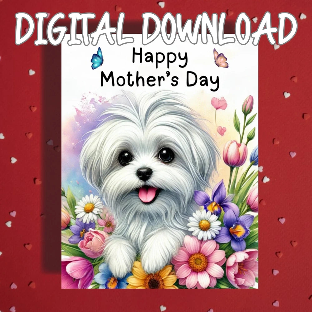 Mother's Day Printable Card: Maltese Dog (Digital Download)