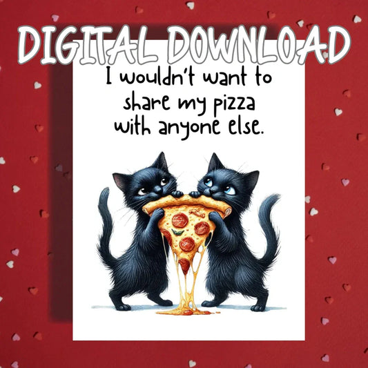 Pizza Love Printable Card with Cats, Cute Valentine Birthday Anniversary Card Digital Download