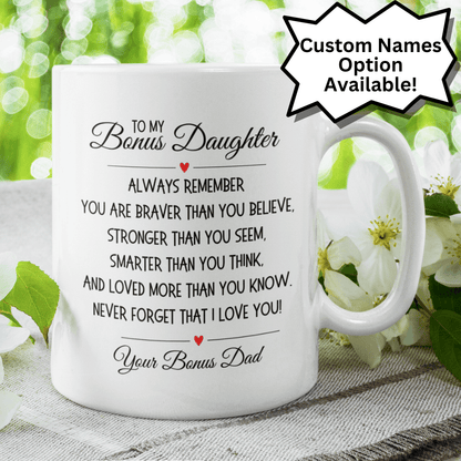 Bonus Daughter Gift From Stepdad, Coffee Mug: Always Remember