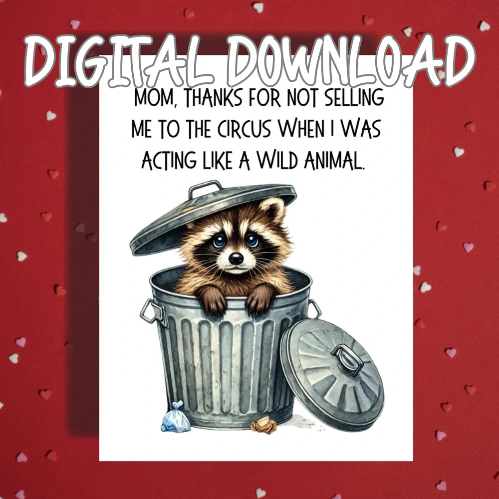 Mom Printable Card Raccoon Wild Child Mothers Day Digital Download
