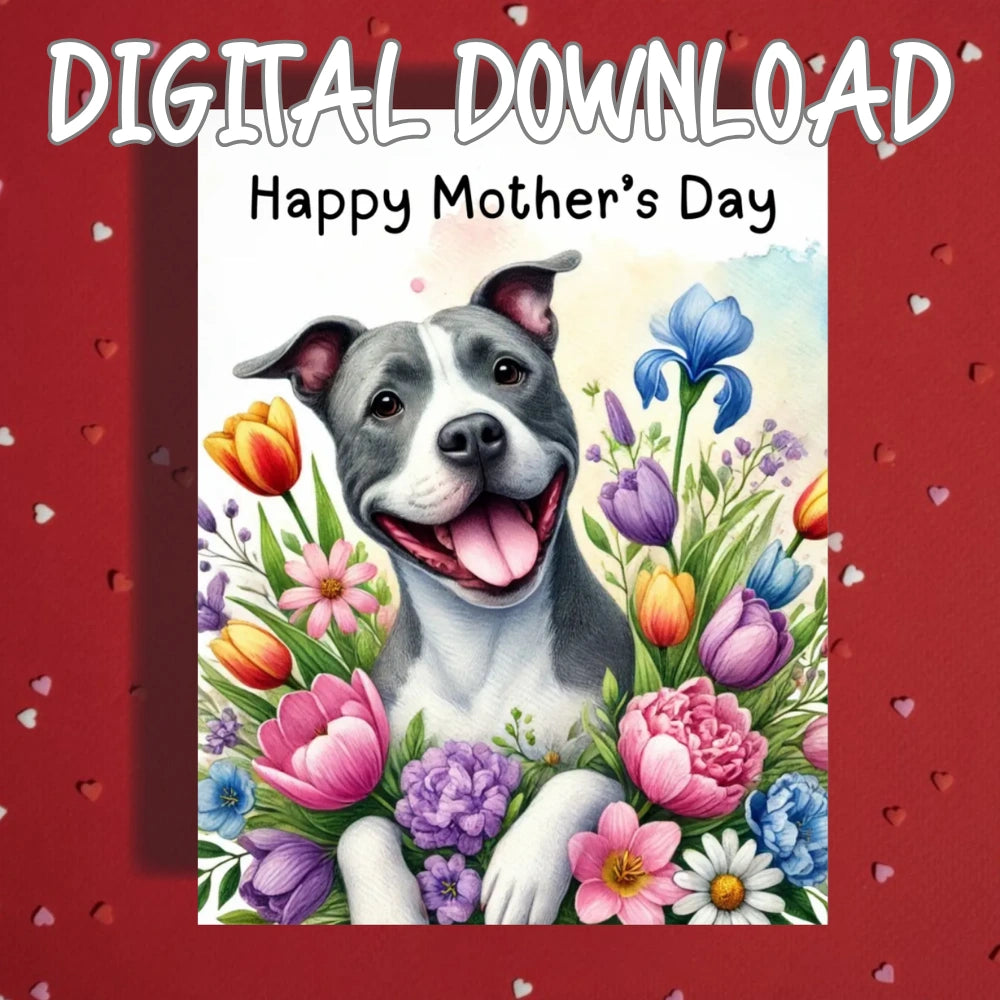 Mother's Day Printable Card: Pitbull Dog (Digital Download)