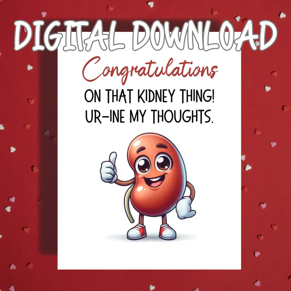 Kidney Surgery Printable Card Urine My Thoughts Get Well Digital Download