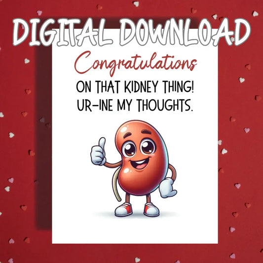 Kidney Surgery Printable Card Urine My Thoughts Get Well Digital Download