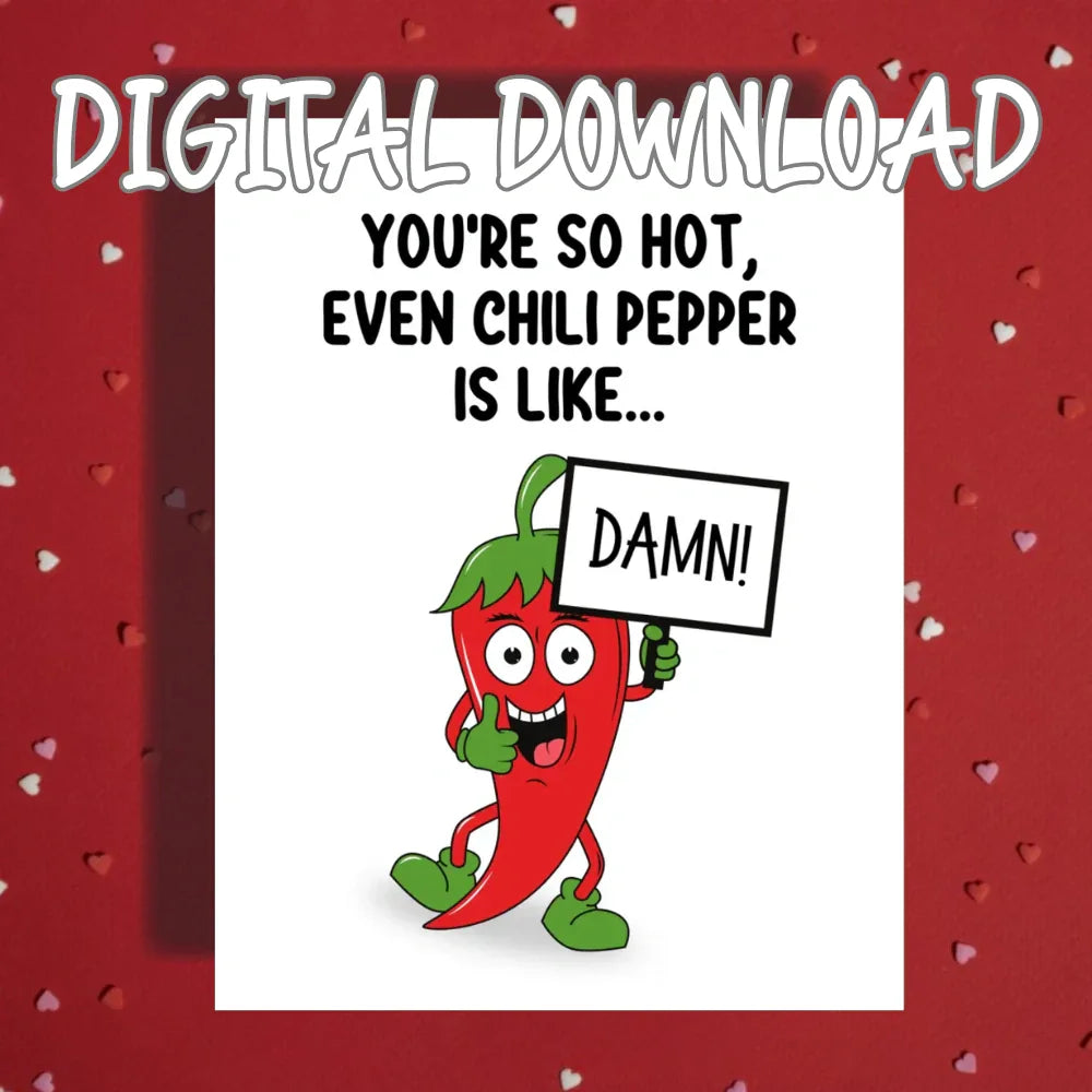 Couple Digital Greeting Card: You're So Hot, Even Chili Pepper Is Like...Damn!