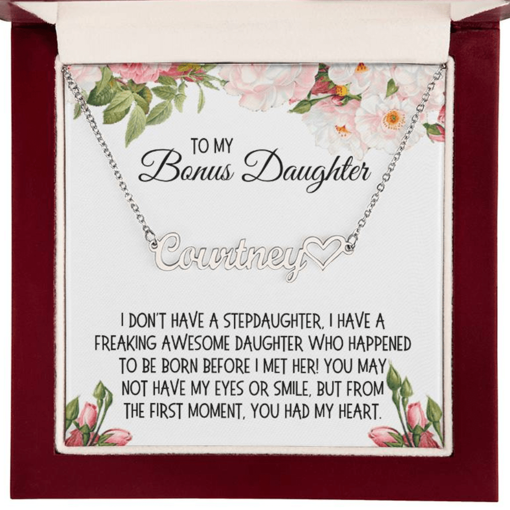 Bonus Daughter Gift, Name Necklace: From The First Moment You Had My Heart