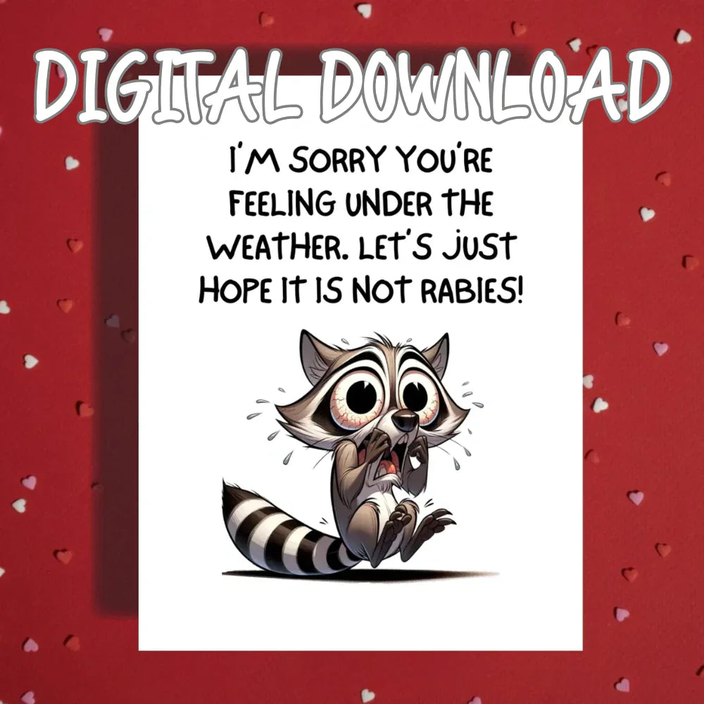 Get Well Raccoon Printable Card, Under the Weather Humor Card, Digital Download Encouragement Card