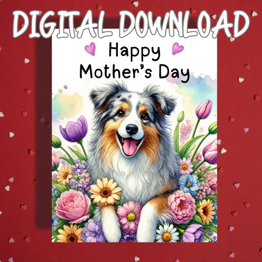 Mother's Day Printable Card: Australian Shepherd Dog (Digital Download)