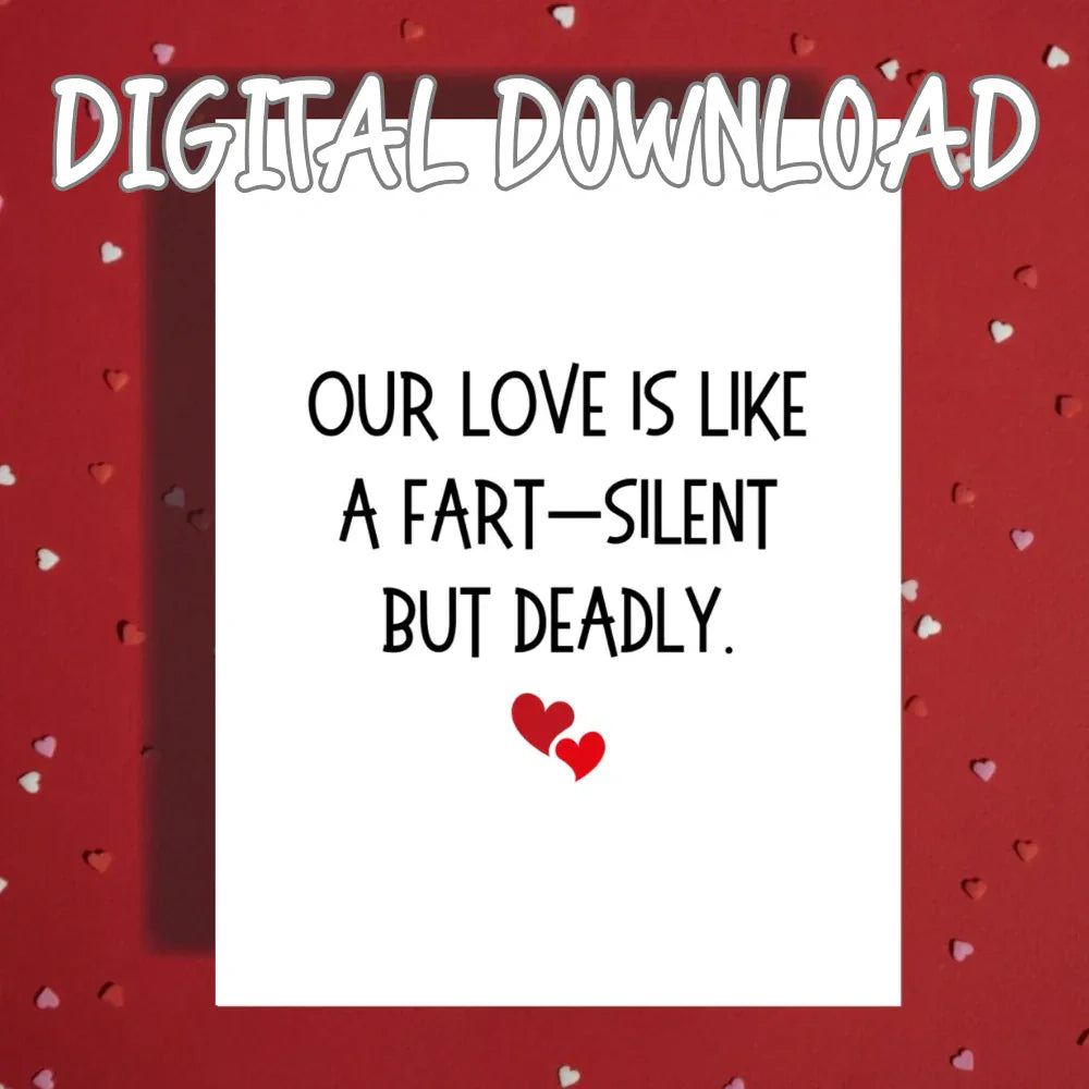 Funny Love Printable Card Our Love Is Like A Fart Romantic Joke Digital Download