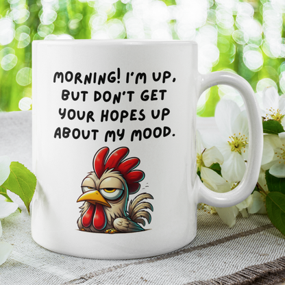 Good Morning Coffee Mug: I'm Up, But Don't Get Your Hopes Up About My Mood