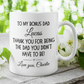 Bonus dad Stepdad Gift, Personalized Coffee Mug: Thank You For Being The Dad