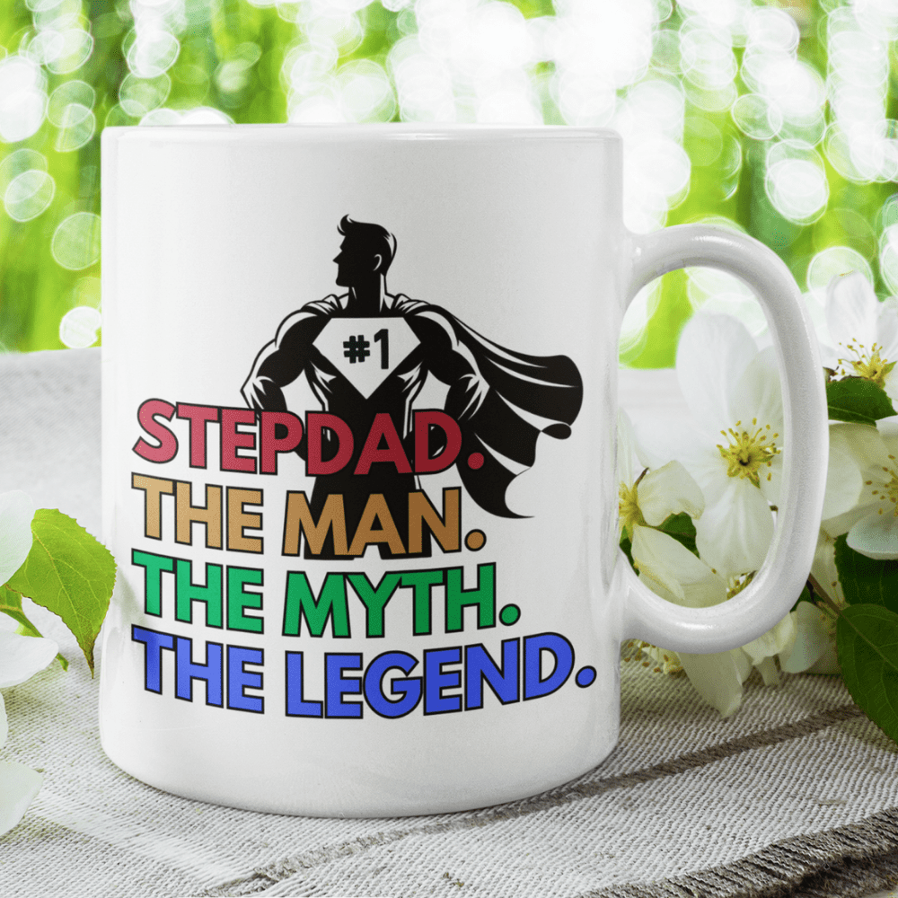 Bonus Dad Gift, Coffee Mug: STEPDAD. THE MAN. THE MYTH. THE LEGEND
