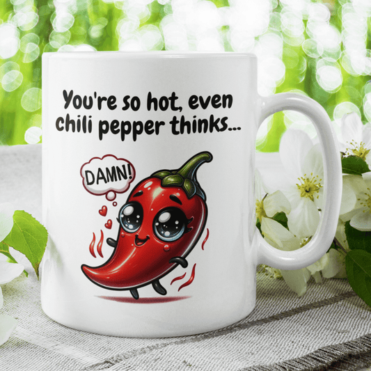 Couple Gift, Coffee Mug: You're so hot...