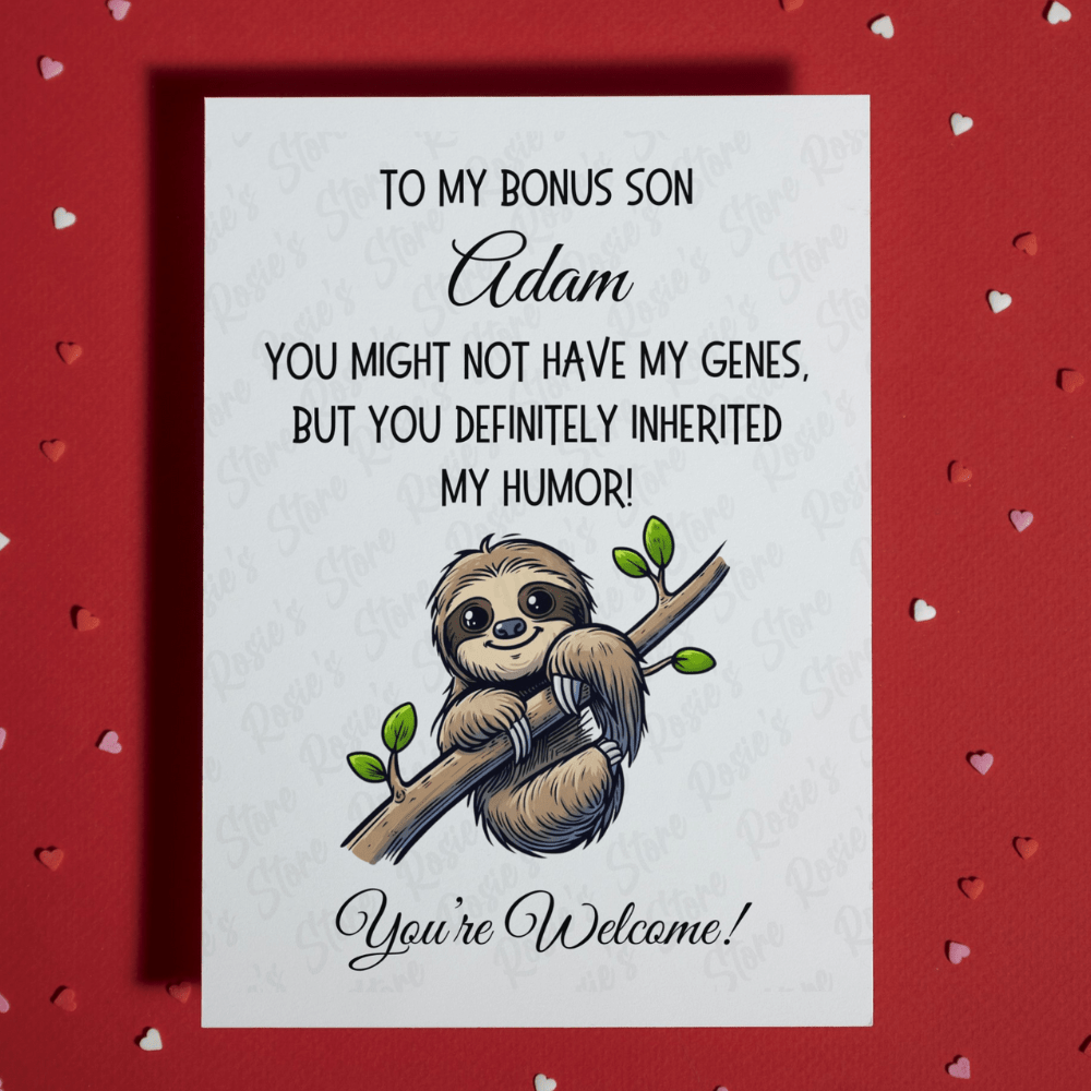 Bonus Son Greeting Card: You May not Have My Genes...
