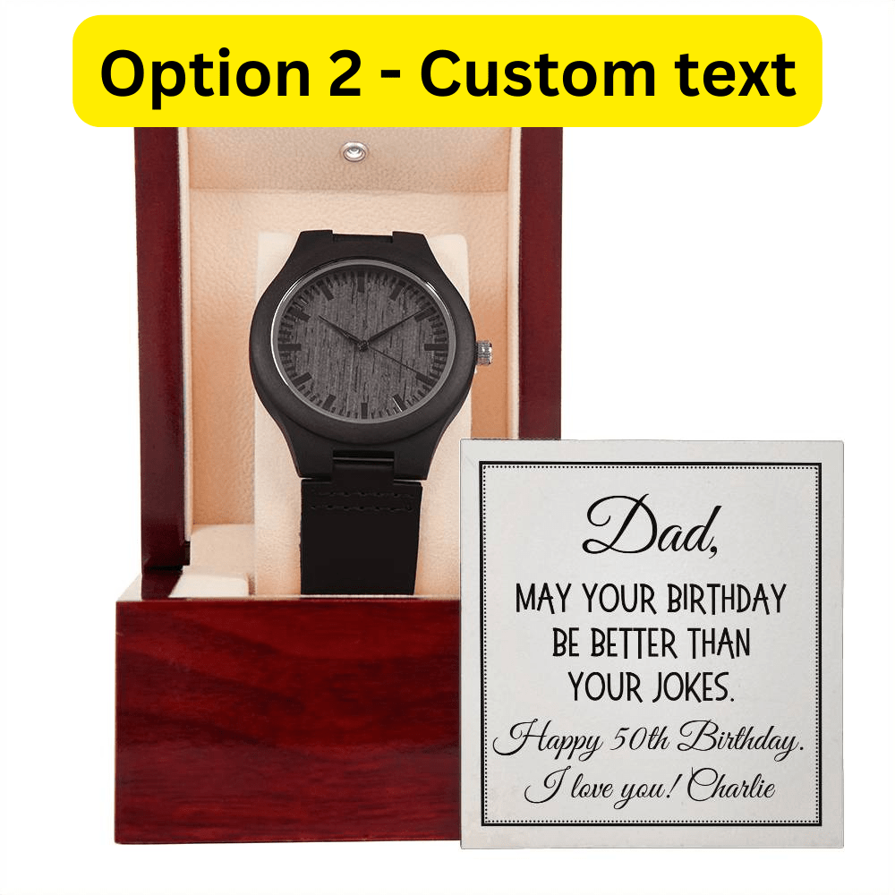 Dad Birthday Gift, Wooden Watch: Dad, May Your Birthday Be Better Than Your Jokes