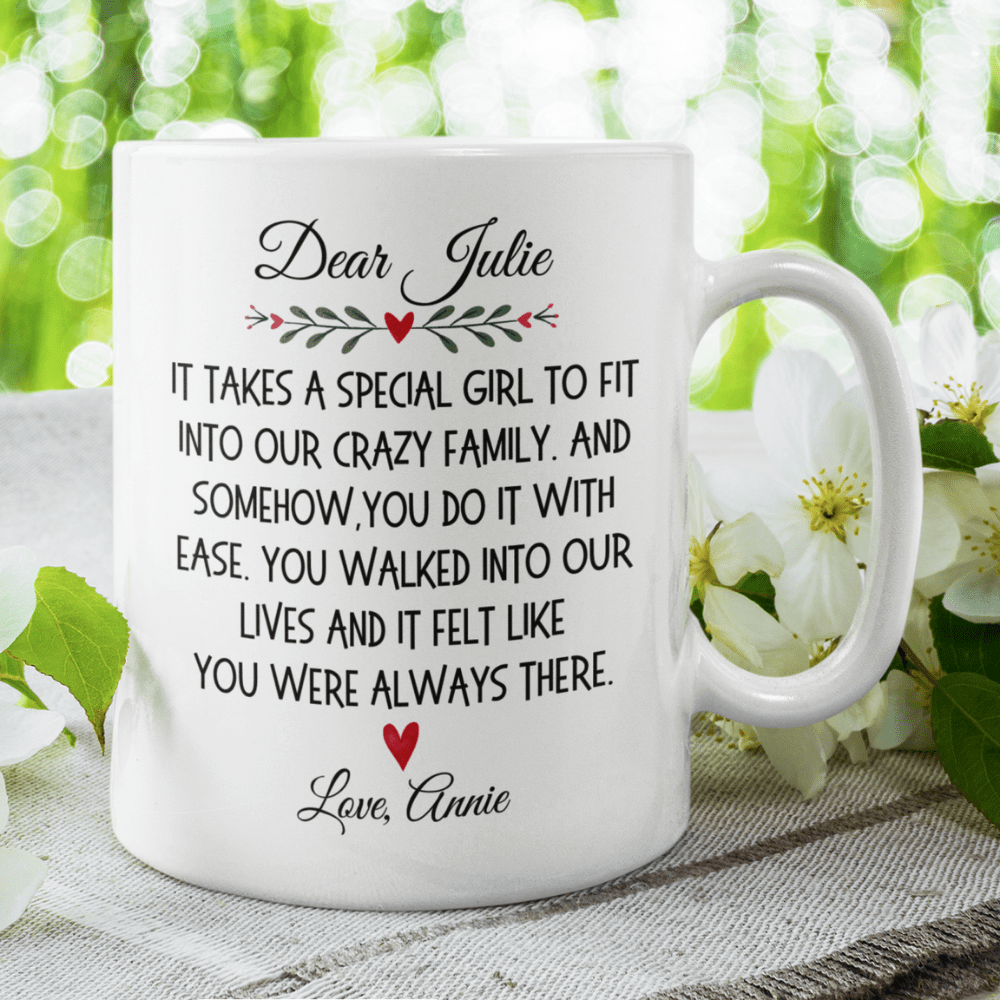 Son's Girlfriend Gift, Coffee Mug: It Takes A Special Girl To Fit Into Our Crazy Family...