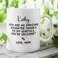 Daughter Gift From Mom, Funny Coffee Mug: You Are An Amazing Daughter...