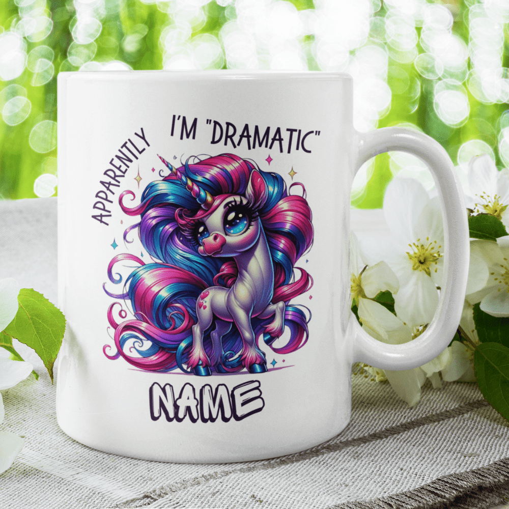 Unicorn Theme Gift, Custom Name Coffee Mug: Apparently, I'm "Dramatic"