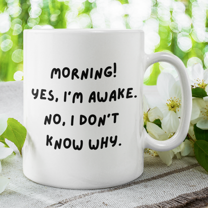 Good Morning Coffee Mug: Yes, I'm Awake