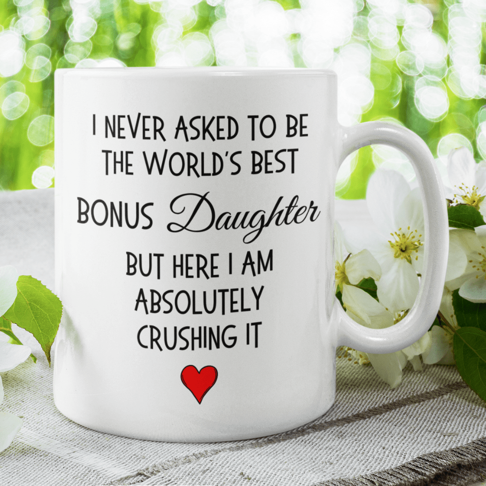 Bonus Daughter Gift, Coffee Mug: The World's Best Bonus Daughter...