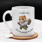Cat, Custom Name Coffee Mug: Fluff You You Fluffin' Fluff