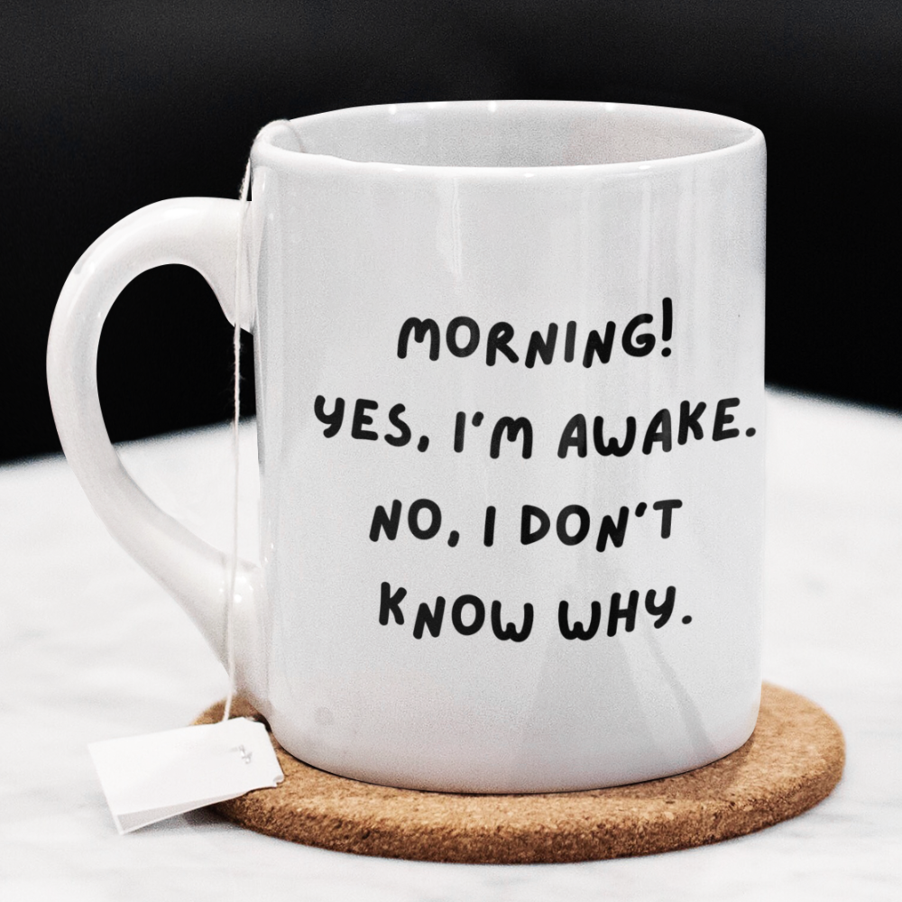 Good Morning Coffee Mug: Yes, I'm Awake