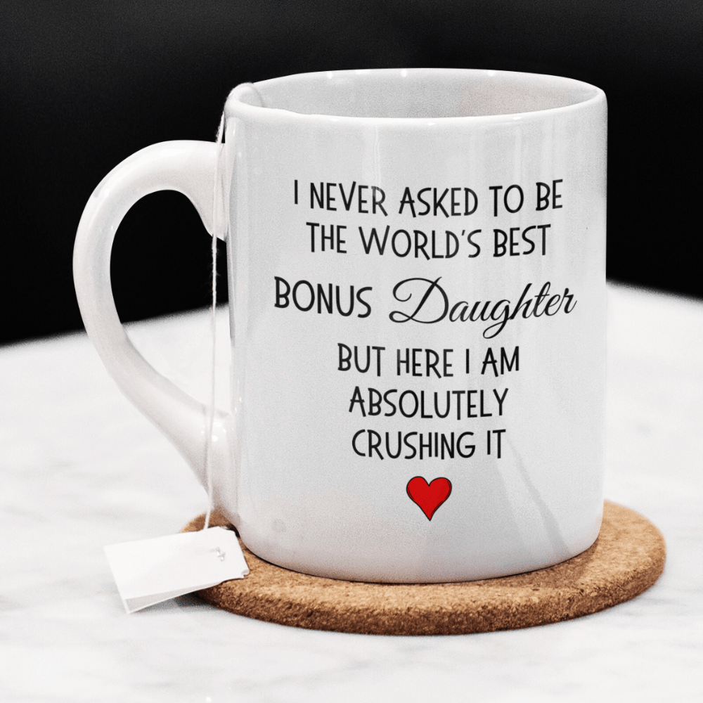 Bonus Daughter Gift, Coffee Mug: The World's Best Bonus Daughter...