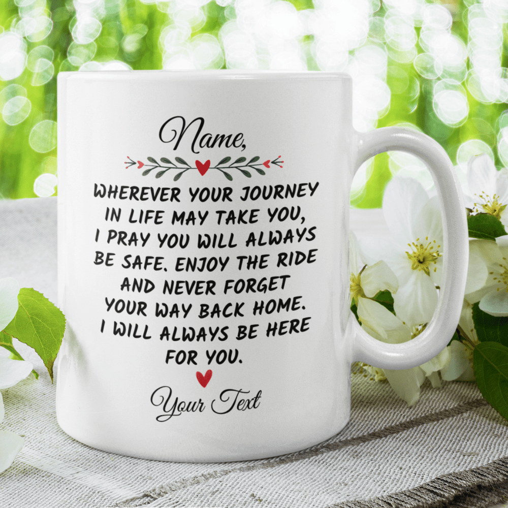 Daughter Gift From Mom, Coffee Mug: Wherever Your Journey In Life May Take You...