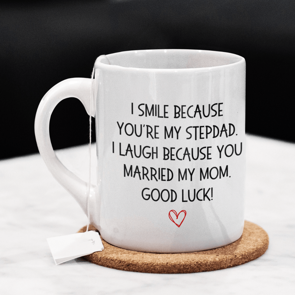 Bonus dad Stepdad Gift, Personalized Coffee Mug: I Smile Because...