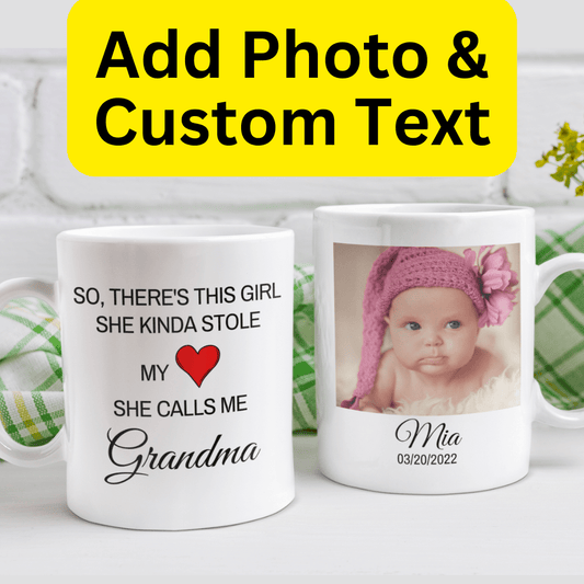 Grandma Gift From Granddaughter, Custom Coffee Mug: So, there's this girl...