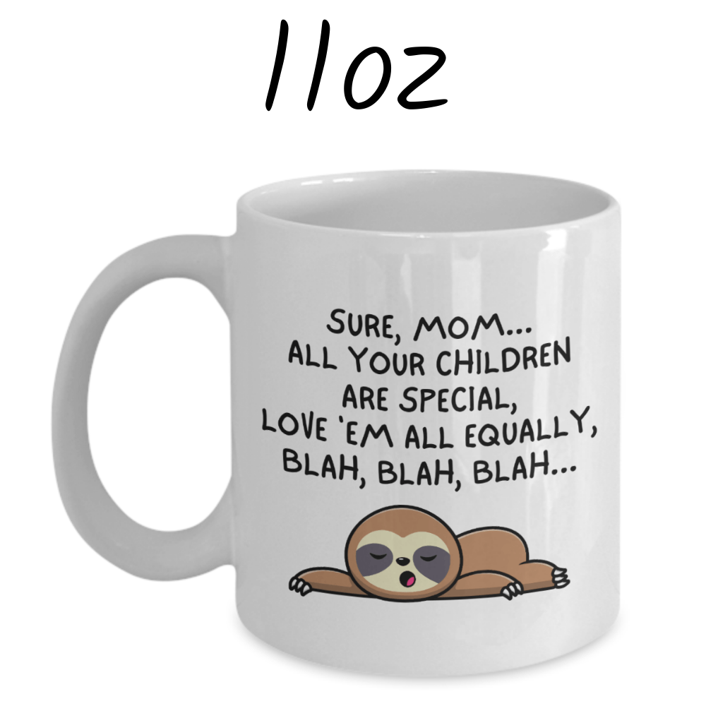 Mom Gift, Coffee Mug: Sure, Mom...