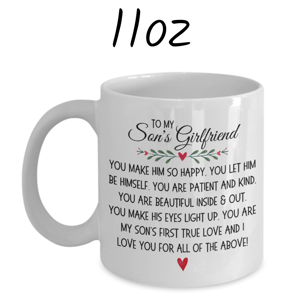 Son's Girlfriend Gift, Coffee Mug: You Make Him So Happy...