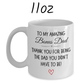 Bonus dad Stepdad Gift, Personalized Coffee Mug: Thank You For Being The Dad