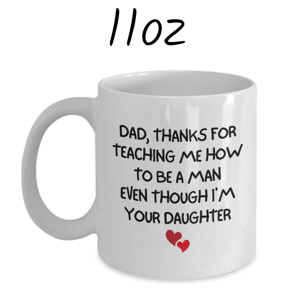 Dad Gift, Personalized Mug: Dad Thanks For Teaching Me How...